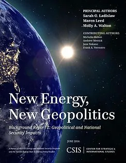 E-Book (epub) New Energy, New Geopolitics von Sarah O. Ladislaw, Maren Leed, Molly A. Walton