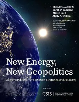 E-Book (epub) New Energy, New Geopolitics von Sarah O. Ladislaw, Maren Leed, Molly A. Walton