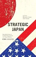E-Book (epub) Strategic Japan von Michael J. Green, Zack Cooper