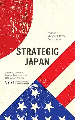 E-Book (epub) Strategic Japan von Michael J. Green, Zack Cooper