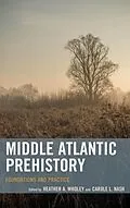 E-Book (epub) Middle Atlantic Prehistory von Heather A. Wholey, Carole L. Nash