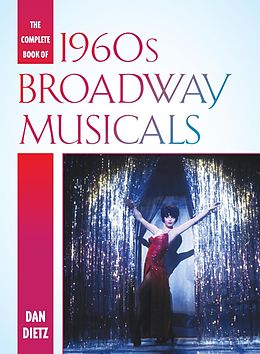 E-Book (epub) The Complete Book of 1960s Broadway Musicals von Dan Dietz