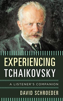 Fester Einband Experiencing Tchaikovsky von David Schroeder