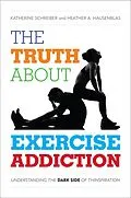 E-Book (epub) The Truth About Exercise Addiction von Katherine Schreiber, Heather A. Hausenblas
