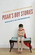 E-Book (epub) Pixar's Boy Stories von Shannon R. Wooden, Ken Gillam