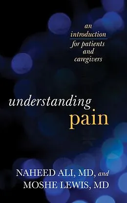 E-Book (epub) Understanding Pain von Naheed Ali, Moshe Lewis