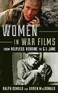 E-Book (epub) Women in War Films von Ralph Donald, Karen Macdonald