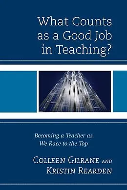 E-Book (epub) What Counts as a Good Job in Teaching? von Colleen Gilrane, Kristin Rearden
