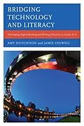 E-Book (epub) Bridging Technology and Literacy von Amy Hutchison, Jamie Colwell