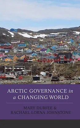 E-Book (epub) Arctic Governance in a Changing World von Mary Durfee, Rachael Lorna Johnstone