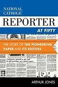 E-Book (epub) National Catholic Reporter at Fifty von Arthur Jones