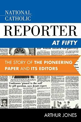 E-Book (epub) National Catholic Reporter at Fifty von Arthur Jones