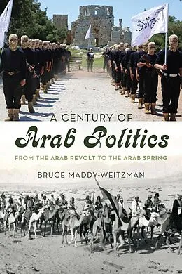E-Book (epub) A Century of Arab Politics von Bruce Maddy-Weitzman