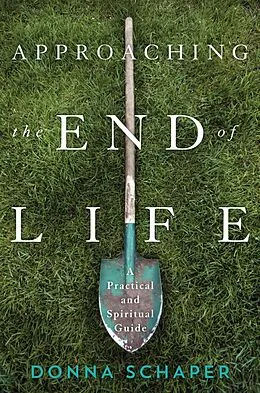 E-Book (epub) Approaching the End of Life von Donna Schaper