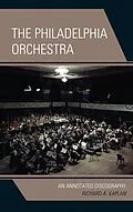 E-Book (epub) The Philadelphia Orchestra von Richard A. Kaplan