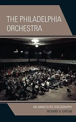 E-Book (epub) The Philadelphia Orchestra von Richard A. Kaplan