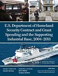 E-Book (epub) U.S. Department of Homeland Security Contract and Grant Spending and the Supporting Industrial Base, 2004-2013 von Jesse Ellman, Gregory Sanders