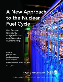 E-Book (epub) A New Approach to the Nuclear Fuel Cycle von Kelsey Hartigan, Corey Hinderstein, Andrew Newman