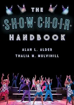 E-Book (epub) The Show Choir Handbook von Alan L. Alder, Thalia M. Mulvihill