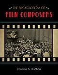 E-Book (epub) The Encyclopedia of Film Composers von Thomas Hischak