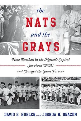 E-Book (epub) The Nats and the Grays von David E. Hubler, Joshua H. Drazen