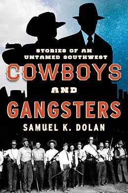E-Book (epub) Cowboys and Gangsters von Samuel K. Dolan