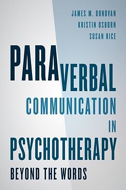 Couverture cartonnée Paraverbal Communication in Psychotherapy de James M. Donovan, Kristin A. R. Osborn, Susan Rice