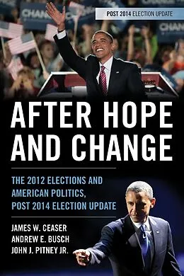 E-Book (epub) After Hope and Change von James W. Ceaser, Andrew E. Busch, John J. Pitney Jr.