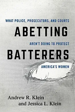 E-Book (epub) Abetting Batterers von Andrew R. Klein, Jessica L. Klein
