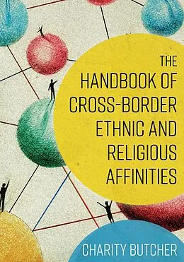 E-Book (epub) The Handbook of Cross-Border Ethnic and Religious Affinities von Charity Butcher