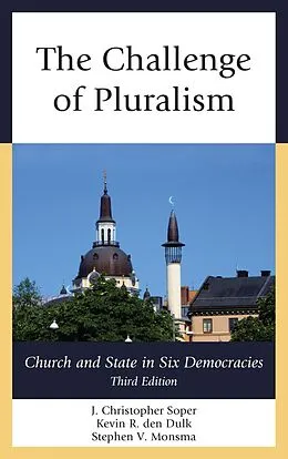 ePUB The Challenge of Pluralism von J. Christopher Soper, Kevin R. Den Dulk, Stephen V. Monsma