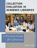 E-Book (epub) Collection Evaluation in Academic Libraries von Karen C. Kohn