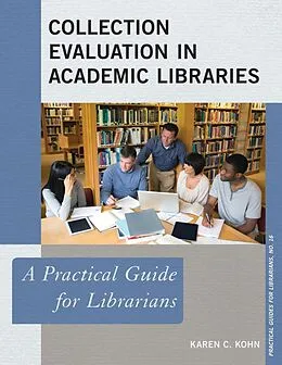 E-Book (epub) Collection Evaluation in Academic Libraries von Karen C. Kohn