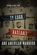 E-Book (epub) Ty Cobb, Baseball, and American Manhood von Steven Elliott Tripp