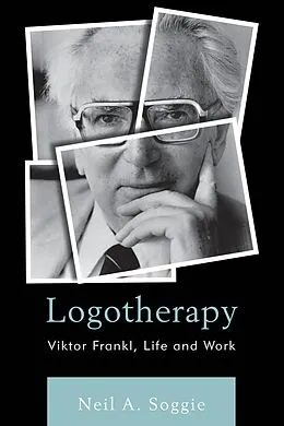 E-Book (epub) Logotherapy von Neil A. Soggie