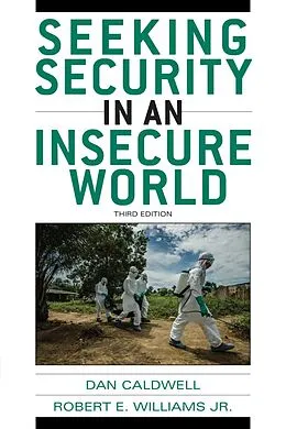 E-Book (epub) Seeking Security in an Insecure World von Dan Caldwell, Robert E. Williams Jr.