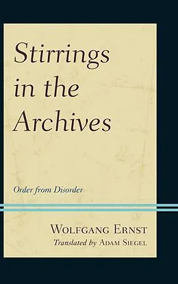 E-Book (epub) Stirrings in the Archives von Wolfgang Ernst