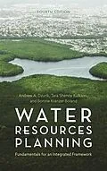 E-Book (epub) Water Resources Planning von Andrew A. Dzurik, Tara Shenoy Kulkarni, Bonnie Kranzer Boland
