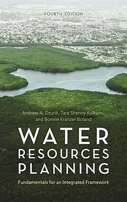 E-Book (epub) Water Resources Planning von Andrew A. Dzurik, Tara Shenoy Kulkarni, Bonnie Kranzer Boland