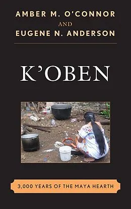 E-Book (epub) K'Oben von Amber M. O'Connor, Eugene N. Anderson