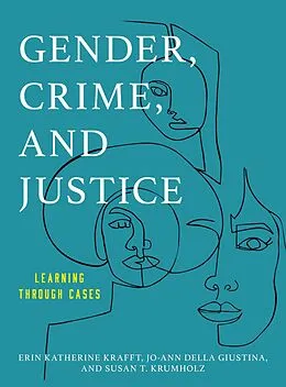 E-Book (epub) Gender, Crime, and Justice von Erin Katherine Krafft, Jo-Ann Della Giustina, Susan T. Krumholz