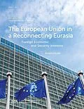 E-Book (epub) The European Union in a Reconnecting Eurasia von Marlene Laruelle