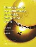 E-Book (epub) Thinking about the Unthinkable in a Highly Proliferated World von Clark Murdock, Thomas Karako