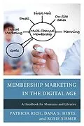 E-Book (epub) Membership Marketing in the Digital Age von Patricia Rich, Dana S. Hines, Rosie Siemer
