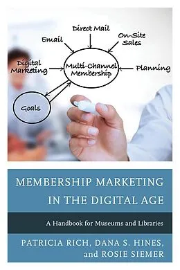E-Book (epub) Membership Marketing in the Digital Age von Patricia Rich, Dana S. Hines, Rosie Siemer