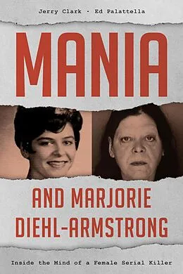 E-Book (epub) Mania and Marjorie Diehl-Armstrong von Jerry Clark, Ed Palattella