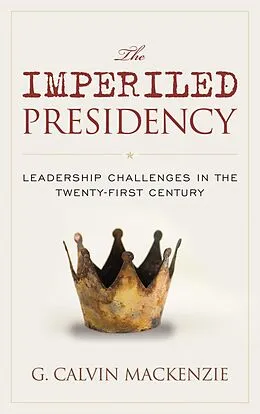 E-Book (epub) The Imperiled Presidency von G. Calvin Mackenzie