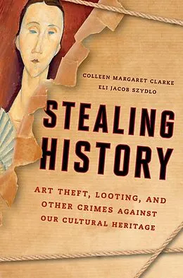 ePUB Stealing History von Colleen Margaret Clarke, Eli Jacob Szydlo