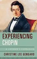 E-Book (epub) Experiencing Chopin von Christine Lee Gengaro