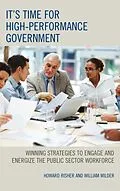 E-Book (epub) It's Time for High-Performance Government von Howard Risher, William Wilder